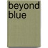 Beyond Blue