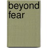 Beyond Fear door Vernell Everett