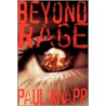 Beyond Rage door Paul Knapp