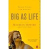 Big As Life door Maureen Howard