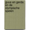 Guus en Gerda en de Olympische Spelen door J. Lowery Nixon