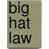 Big Hat Law