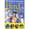 Birdwatcher by Dk Publishing