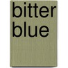 Bitter Blue door Cath Staincliffe