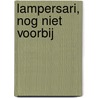 Lampersari, nog niet voorbij door L. Kruisman