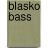 Blasko Bass door Onbekend
