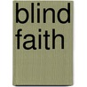 Blind Faith by Morne Du Toit