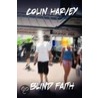 Blind Faith door Colin Harvey