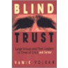 Blind Trust door Vamik D. Volkan