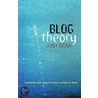 Blog Theory door Jodi Dean