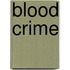 Blood Crime