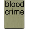 Blood Crime door John Brindley