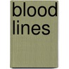 Blood Lines door Sheila Marie Contreras