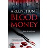 Blood Money door Arlene Hunt