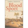 Blood Sport by Emma Griffin