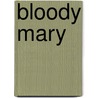 Bloody Mary door Wilhelm