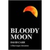 Bloody Moon by David Carr