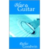 Blue Guitar door Rufus Goodwin