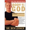 Body by God by Dr. Ben Lerner