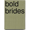 Bold Brides door Melany Logen
