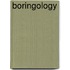 Boringology