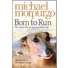 Born To Run door Michael Morpurgo