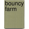 Bouncy Farm door Emily Bolam