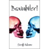 Brainbiter! door Geoff Adams