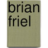 Brian Friel by Unknown