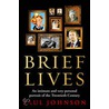 Brief Lives door Paul Johnson