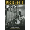 Bright Boys door Tom Green