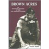 Brown Acres door Anna Sklar