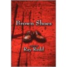 Brown Shoes door Ray Redd