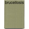Brucellosis door M.J. Corbel