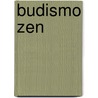 Budismo Zen door Alfredo S. Tramonte