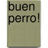 Buen Perro!