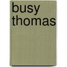 Busy Thomas door Onbekend