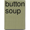 Button Soup door C.J. Moore