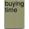 Buying Time door Pamela Samuels Young