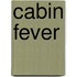 Cabin Fever