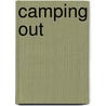 Camping Out door Warren Hastings Miller