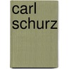 Carl Schurz by Hans Louis Trefousse