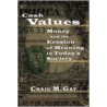 Cash Values door Craig M. Gay