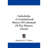 Cathedralia door MacKenzie E.C. Walcott