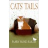 Cats' Tails door Mary Rose Baker