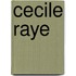 Cecile Raye