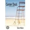 Center Dock door Steve Walton