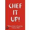 Chef It Up! door Lisa Tirone