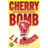 Cherry Bomb