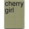 Cherry Girl by Marcus Van Heller